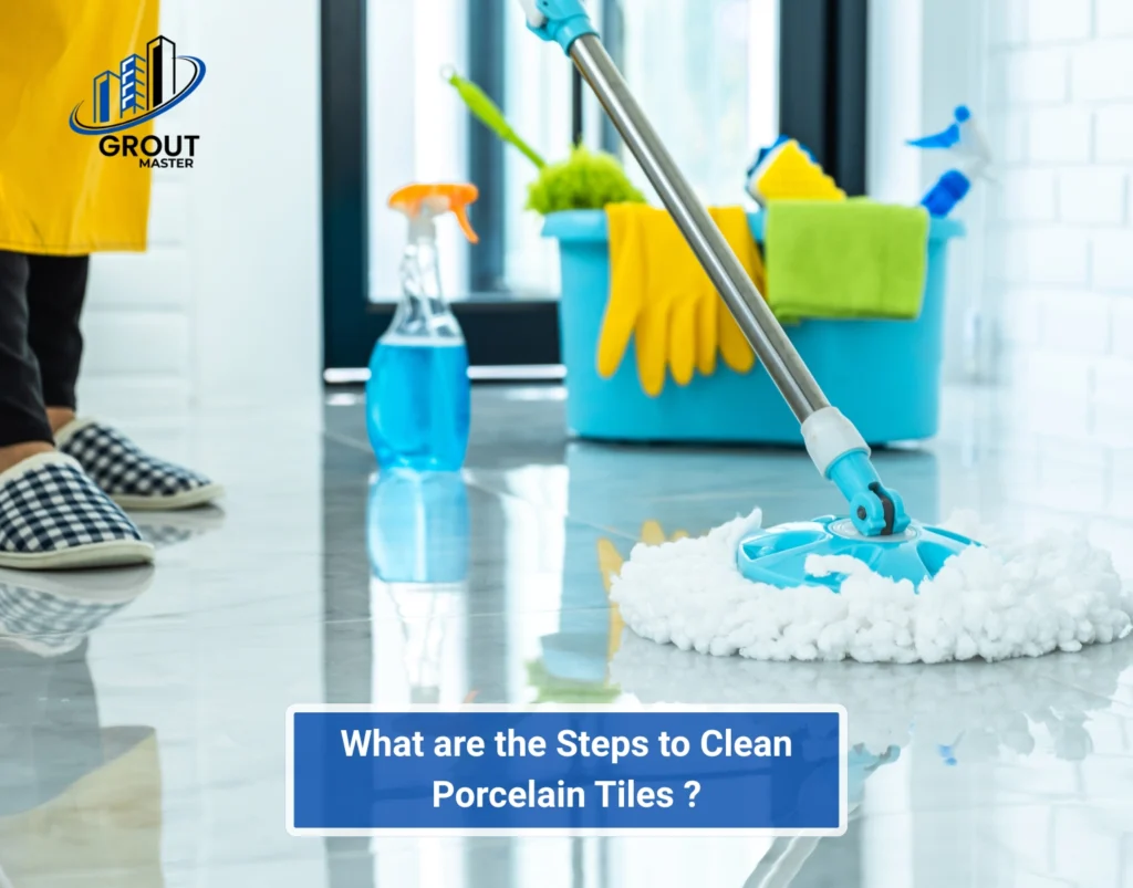 What are the Steps to Clean Porcelain Tile 1