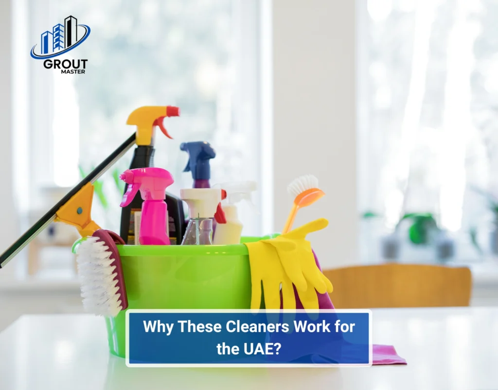 Why These Cleaners Work for the UAE