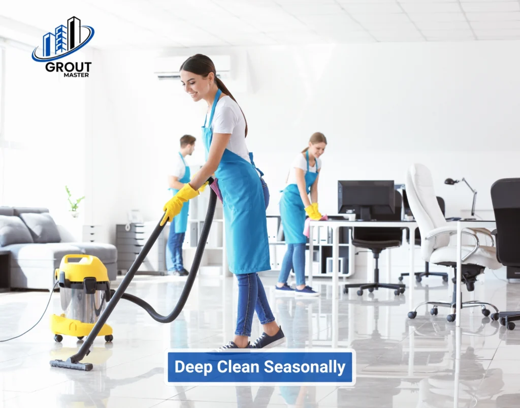 Deep Clean Seasonally